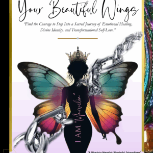 Breaking Chains to Unveil Your Beautiful Wings - eBook